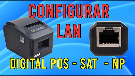 Instalar Impresora Termica En Red Lan Digital Pos Sat Np