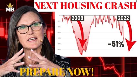 Cathie Wood The Housing Crash Is Going To Be Worse Than 2008 Crisis Recession Crash Youtube