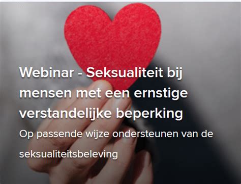 Webinar Seksualiteit Bij Mensen Met Een Ernstig Verstandelijke