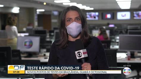 Df Tem Novos Postos De Testagem Da Covid Bom Dia Df G