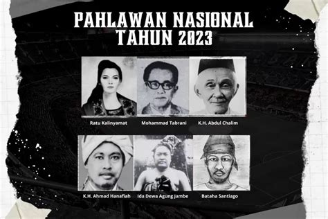 Ini Dia Tokoh Yang Dianugerahi Gelar Pahlawan Nasional Baru Tahun