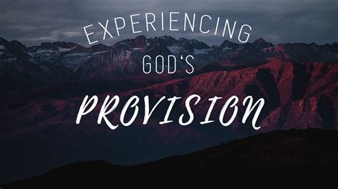 Experiencing Gods Provision Good Ts City Church