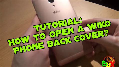 How To Open A Wiko Phone Back Cover Tutorial Youtube