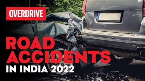 Road Accidents In India 2022 MoRTH Report OVERDRIVE YouTube