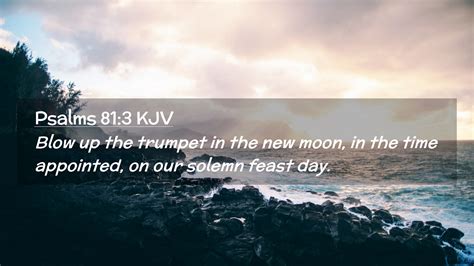 Psalms Kjv Desktop Wallpaper Blow Up The Trumpet In The New Moon