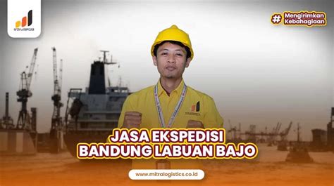 Jasa Ekspedisi Bandung Labuan Bajo Mitralogistics