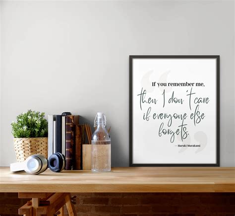 Haruki Murakami Quote Wall Art If You Remember Me I Don T Care If