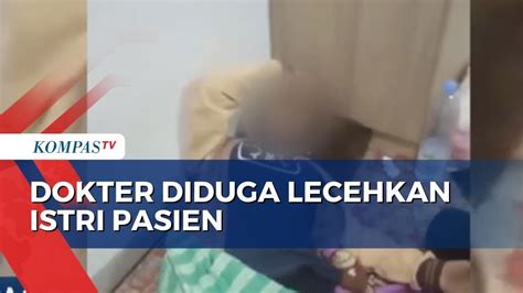 Dokter Di Palembang Dipecat Diduga Lecehkan Istri Pasein Youtube