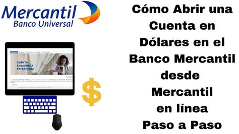 Cómo Abrir Cuenta en Dólares Banco Mercantil desde Mercantil en línea