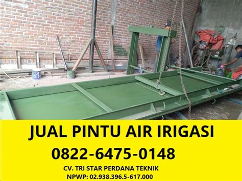 Jual Pintu Air Irigasi Daftar Harga Pintu Air Irigasi