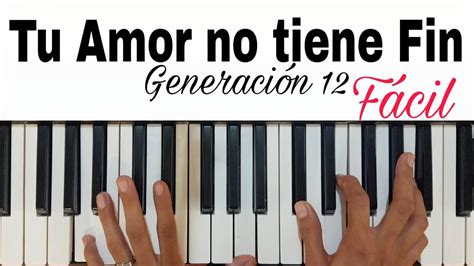 Tu Amor No Tiene Fin Tutorial Piano Generaci N Como Tocar