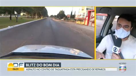 Moradores Do DF Reclamam De Buracos Por Toda Parte Bom Dia DF G1