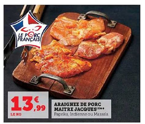 Promo Araign E De Porc Ma Tre Jacques Chez Super U Icatalogue Fr