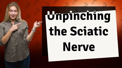 How Do You Unpinch A Sciatic Nerve Youtube