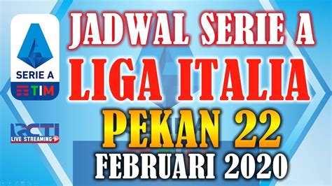 Jadwal Liga Italia Serie A 2020 Pekan 22 Lengkap Jam Tayang Malam Ini