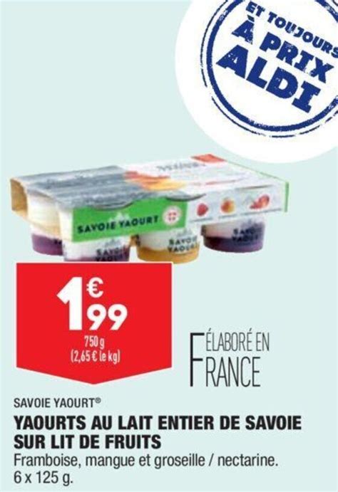 Promo Yaourts Au Lait Entier De Savoie Sur Lit De Fruits Chez Aldi