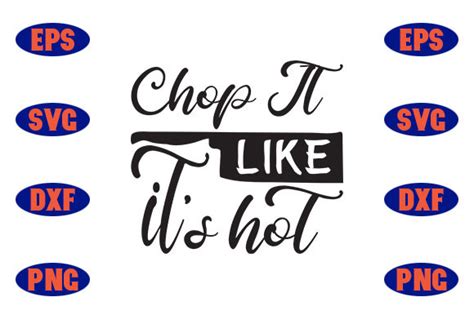 Chop It Like It S Hot Graphic By Design Hill Creative Fabrica