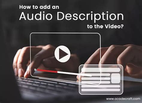 How To Add An Audio Description To The Video