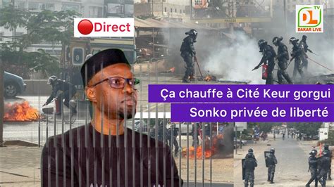 Urgent A Ch Uffe La Cit Keur Gorgui La Maison De Sonko Barricad E