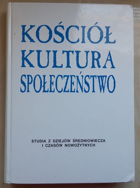 Ko Ci Kultura Spo Ecze Stwo Studia Redniowiecza Bi Goraj Kup