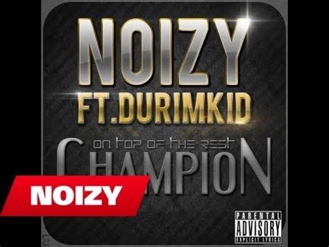 Noizy Ft Durimkid Champion Official Lyric Video Hd Youtube