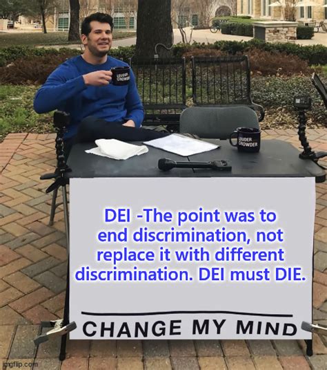 DEI Discriminate Exclude Intimidate Imgflip