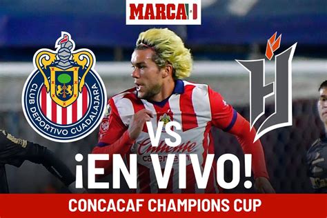 Concacaf Champions League Chivas Vs Forge Fc En Vivo Partido Hoy