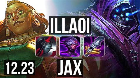 Illaoi Vs Jax Top 7 Solo Kills 1 4m Mastery 300 Games Euw