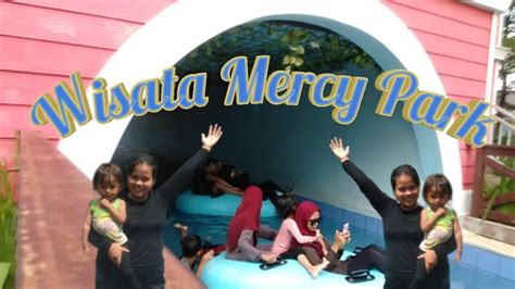 Wisata Mercy Themepark And Resto Taman Rekreasi Air Yang Keren