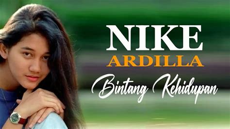 Bintang Kehidupan Nike Ardilla Lirik Youtube