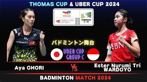 Great Macth Aya Ohori Vs Ester Wardoyo Uber Cup Badminton