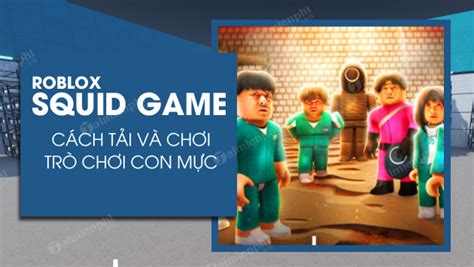 Tải Trò Chơi Con Mực Cách Chơi Squid Game Roblox