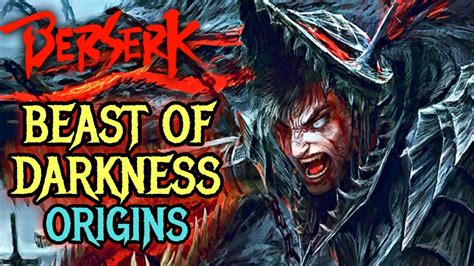 Beast Of Darkness Origins Guts Inner Malice That May Make Him Lose