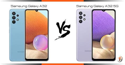 Compare Samsung Galaxy A32 Vs Samsung Galaxy A32 5G Specs And Malaysia