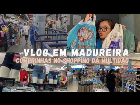 VLOG FUI EM MADUREIRA COMPRINHAS NO SHOPPING DA MULTIDÃO YouTube