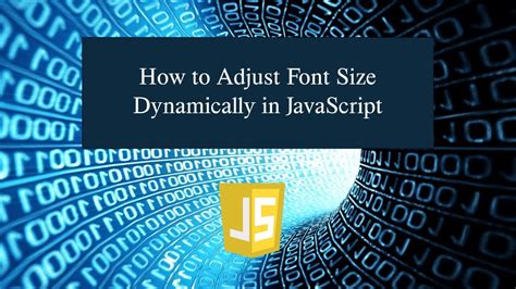 How To Adjust Font Size Dynamically In JavaScript YouTube