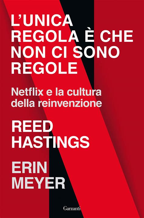 L unica regola è che non ci sono regole Netflix e la cultura della