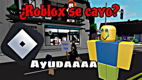 Roblox Se Cayo Que Est Pasando Con Roblox Y Por Que Se Cayo