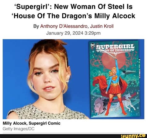 Supergirl New Woman Of Steel Is House Of The Dragons Milly Alcock