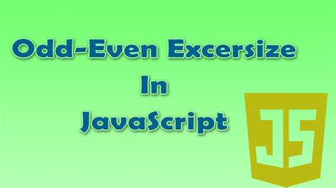 12 Excersize To Print Odd And Even Numbers In Javascript Youtube