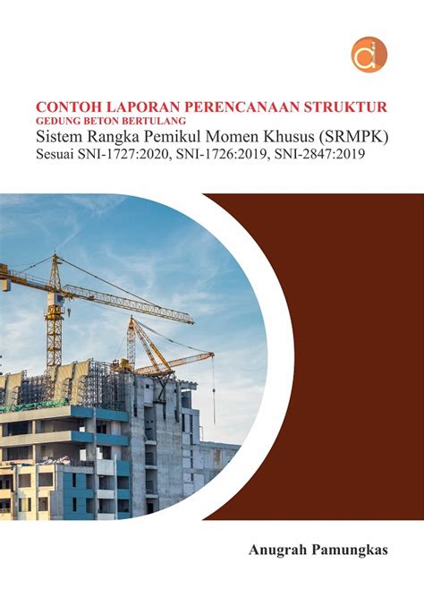 Perencanaan Struktur Gedung Beton Bertulang Dengan Sni Terbaru Sni