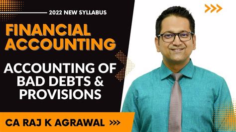 Financial Accounting Accounting Of Bad Debt And Provisions By CA Raj