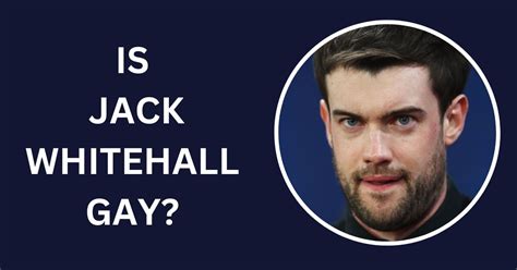 Is Jack Whitehall Gay Who Is He Currently Dating Lee Daily