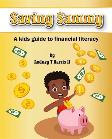 Saving Sammy A Kids Guide To Financial Literacy Saving