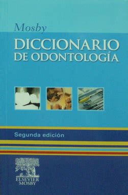 Mosby Diccionario De Odontologia A Edicion Mosby