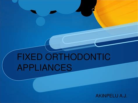Fixed Orthodontic Appliances