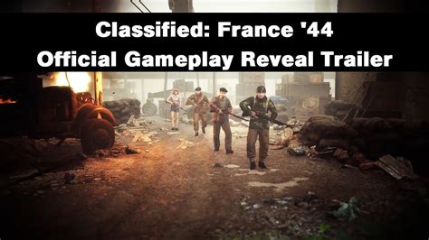 Classified France 44 Official Gameplay Reveal Trailer Youtube