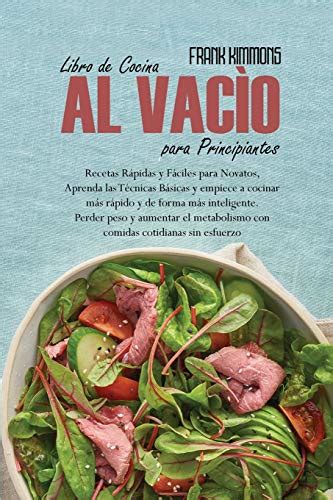 Libro de Cocina al vacío para Principiantes Recetas Rápidas y Fáciles