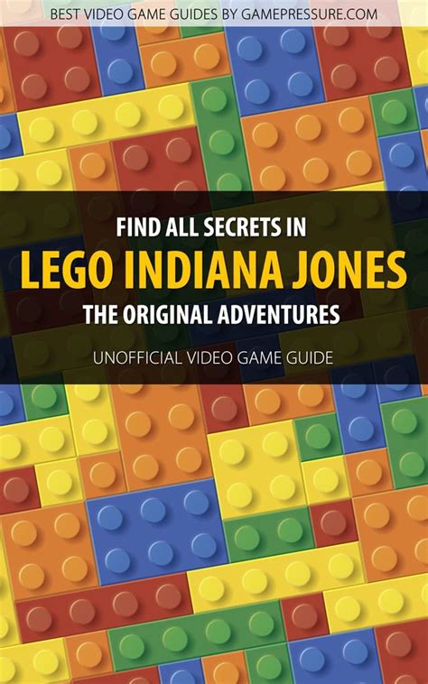 LEGO Indiana Jones: The Original Adventures Game Guide - Download Guide ...