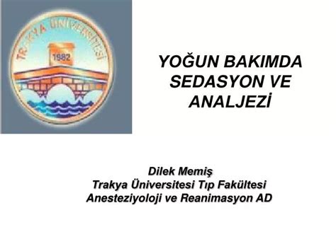 PPT YOĞUN BAKIMDA SEDASYON VE ANALJEZİ PowerPoint Presentation free